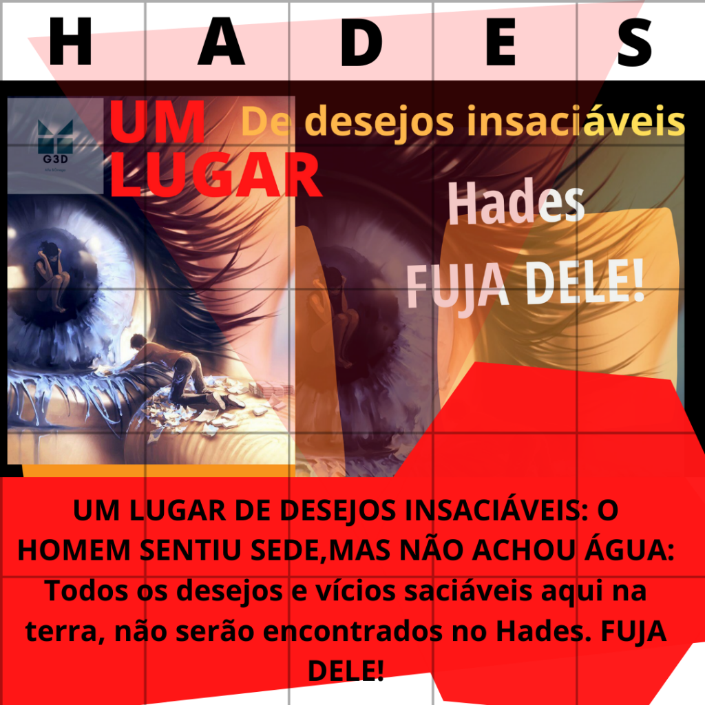 O HADES – UM LUGAR DE DESEJOS INSACIÁVEIS – FUJA DELE!