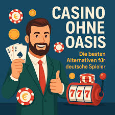 Ihr Leitfaden für Online Casinos ohne OASIS