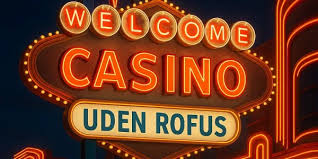 Casino Udenom Rofus En Guide til Online Spil