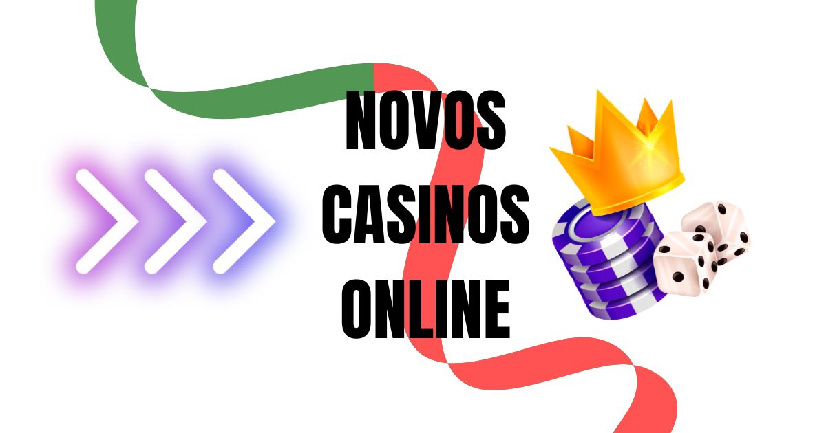 Descubra os Novos Cassinos Online em Portugal